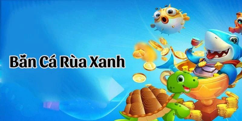 Cá Rùa Xanh Tại Bongvip